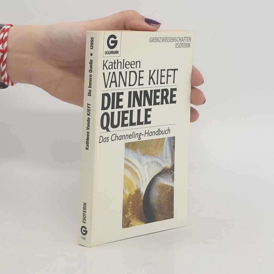 Kathleen Vande Kieft Die innere Quelle