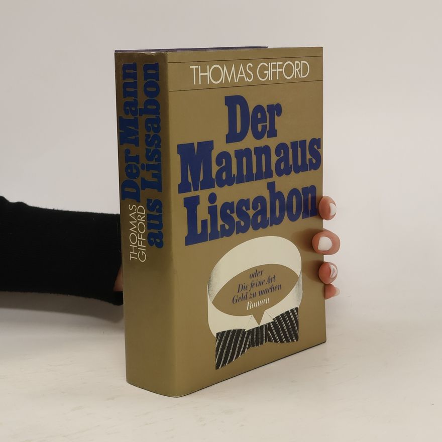 Thomas Gifford Der Mann aus Lissabon