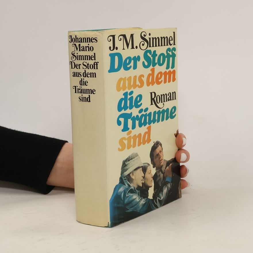 Johannes Mario Simmel Der Stoff aus dem die Traüme sind