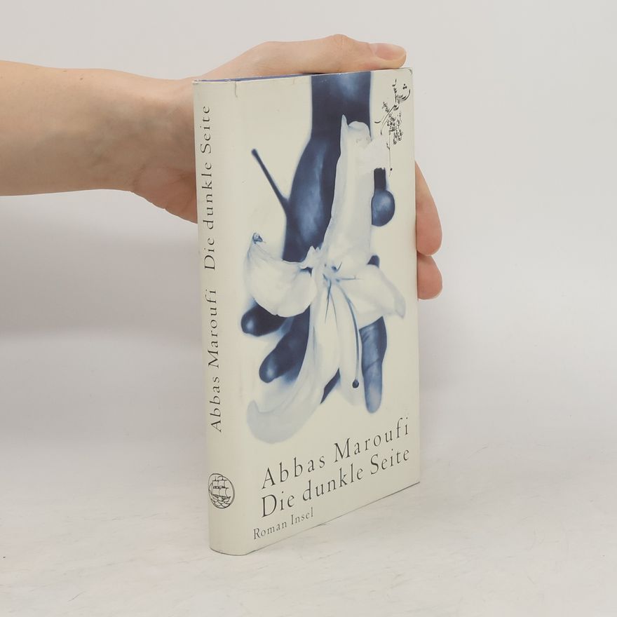 Anneliese Ghahraman-Beck Die dunkle Seite. Roman