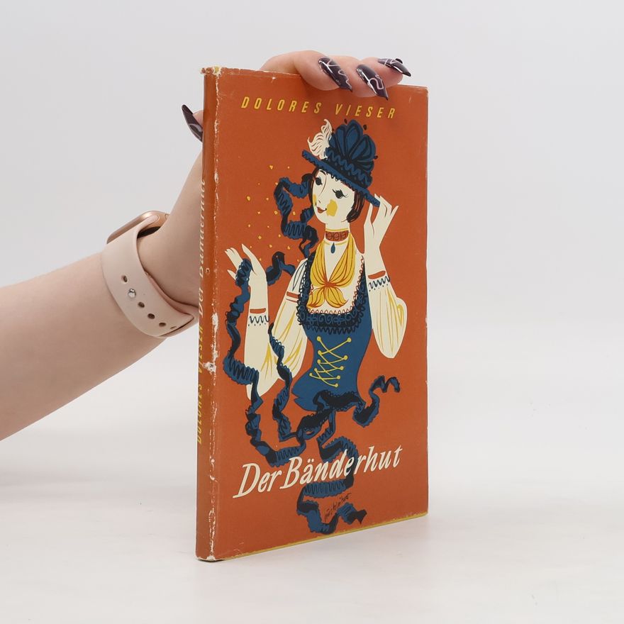 Dolores Viese r. Der Bänderhut