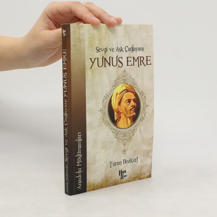 Turan Bozkurt Sevgi ve Aşk Çağlayanı Yunus Emre