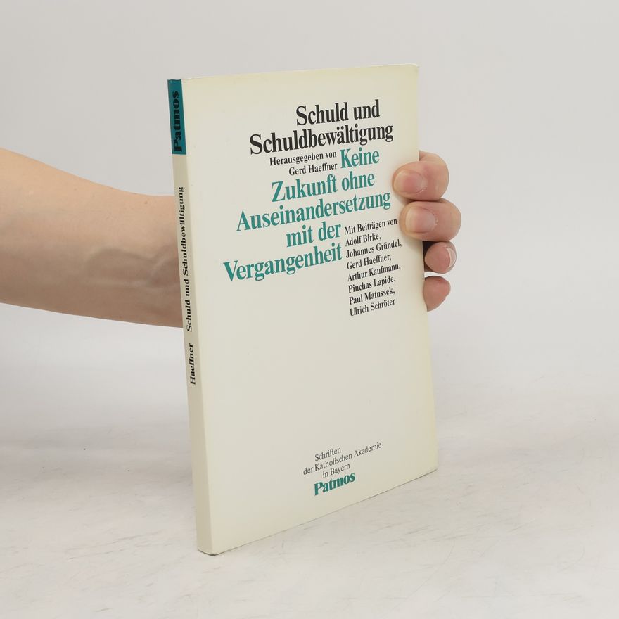 Gerd Haeffner Schuld und Schuldbewältigung
