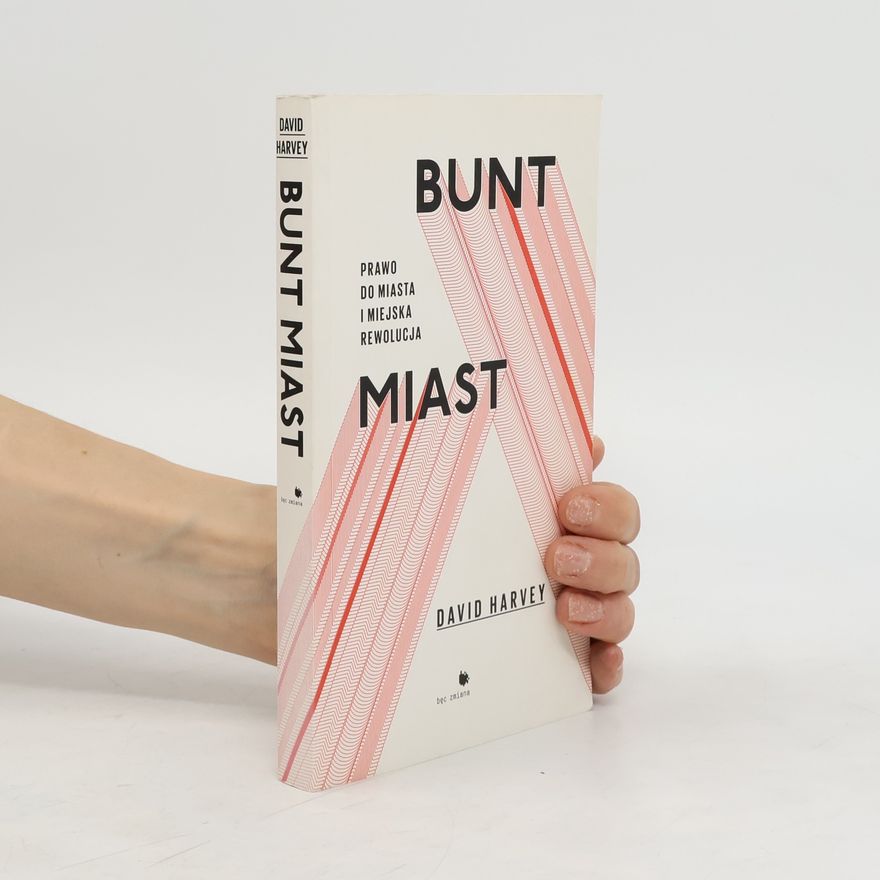 David Harvey Bunt miast