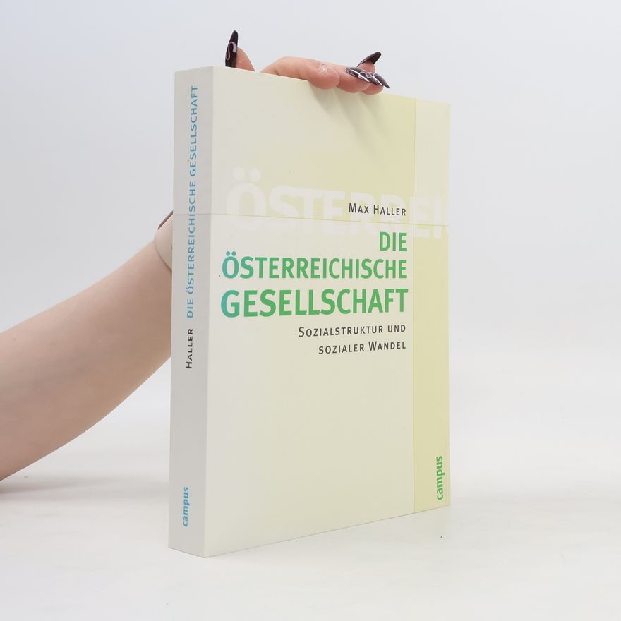 Max Haller Die österreichische Gesellschaft