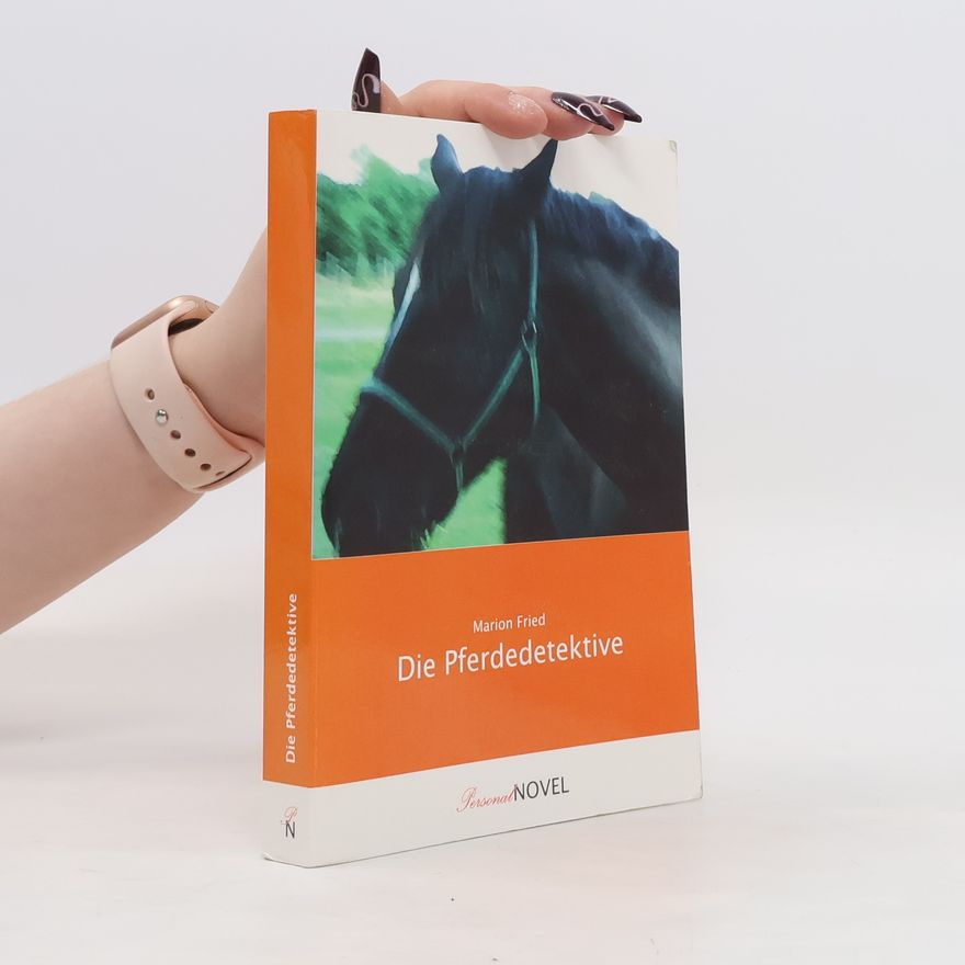 Marion Fried Die Pferdedetektive