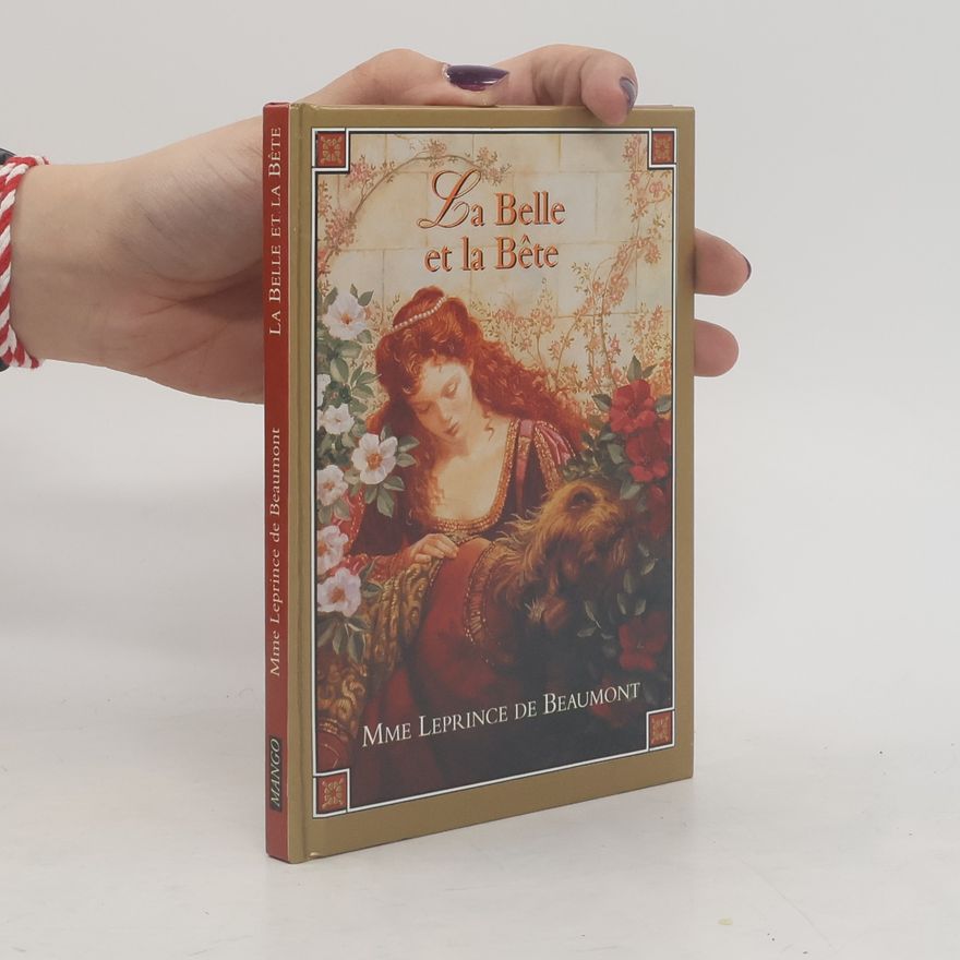 Jeanne-Marie Leprince de Beaumont La Belle et la Bête