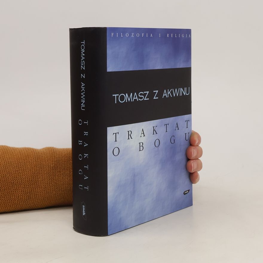 Tomasz z Akwinu Traktat o Bogu