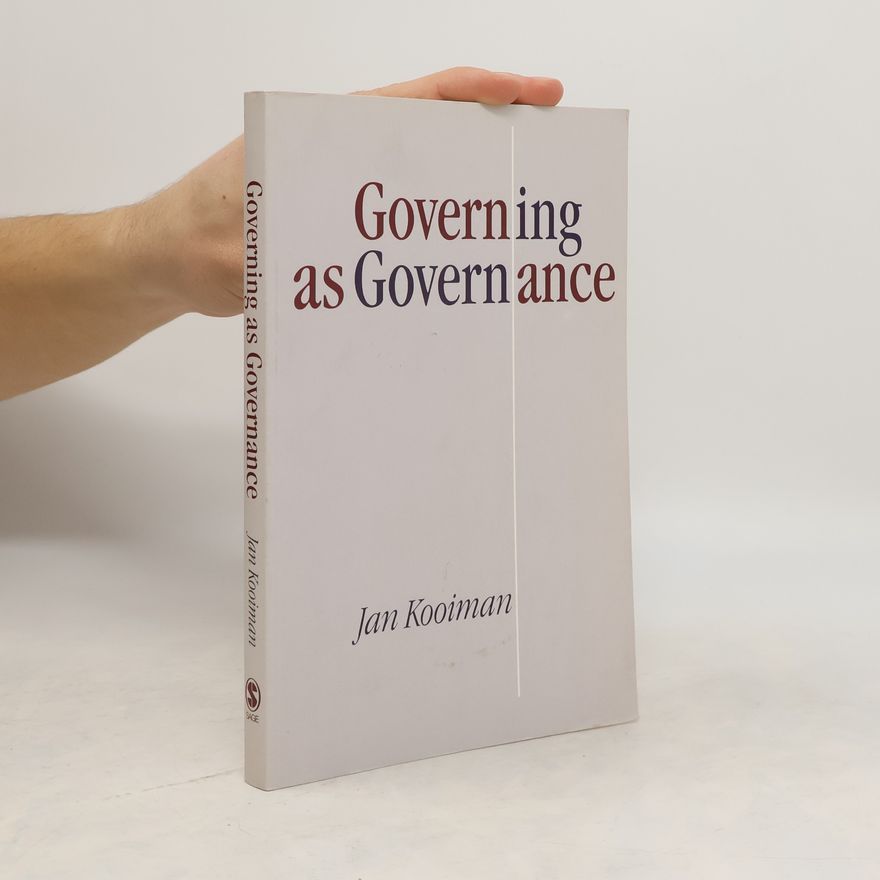 Jan Kooiman Governing as governance