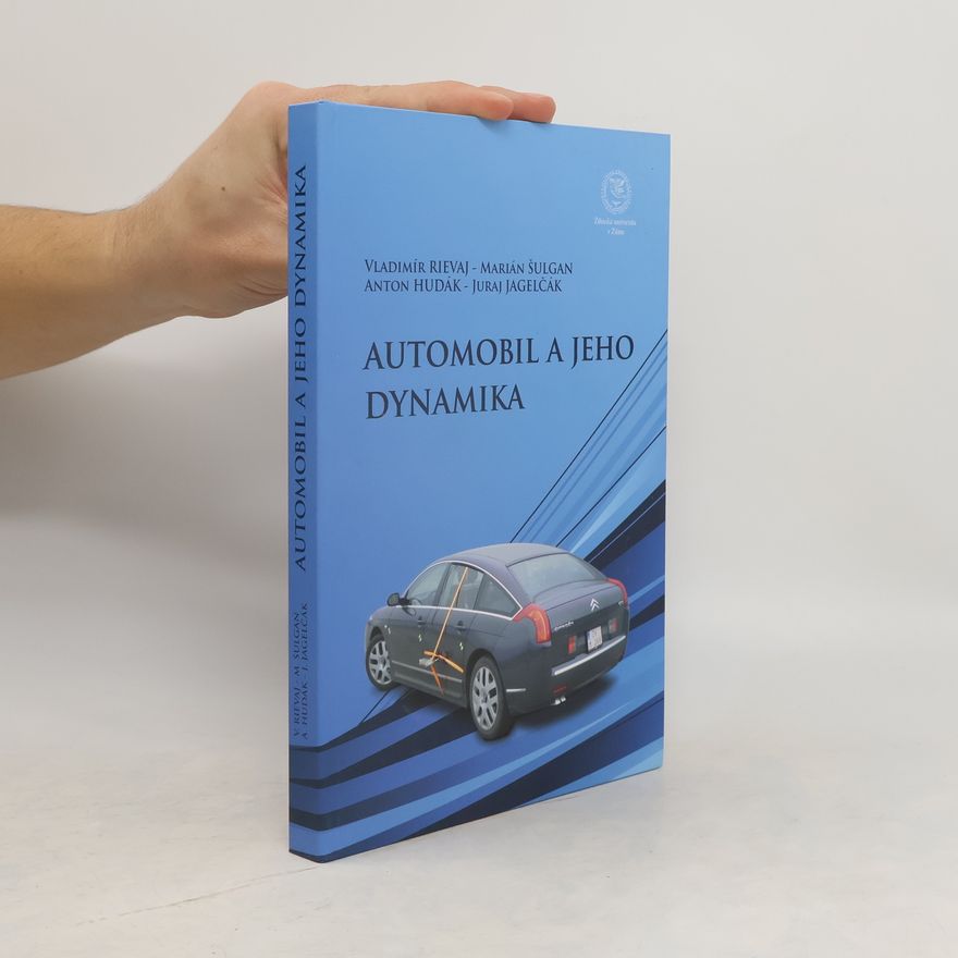 Vladimír Rievaj Automobil a jeho dynamika