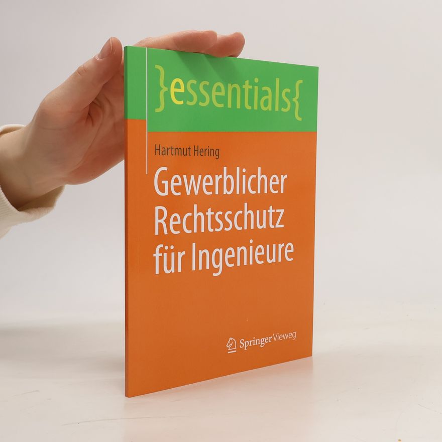 Hartmut Hering Gewerblicher Rechtsschutz für Ingenieure