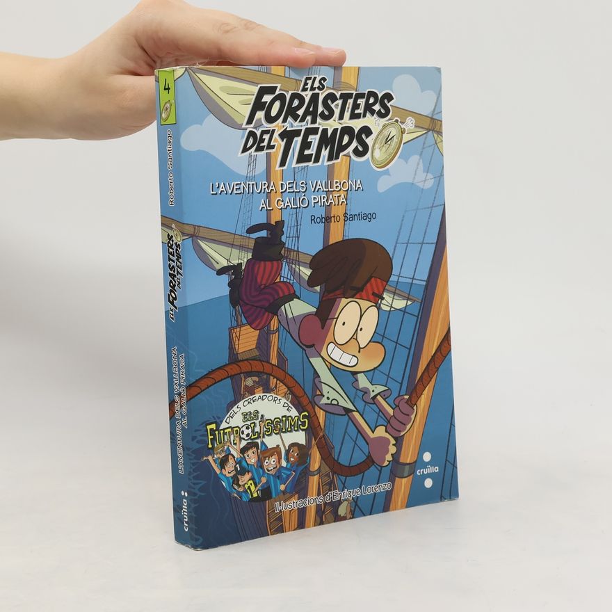 Roberto Santiago Els Foraster del Temps 4. L'Aventura dels Vallbona al Galió Pirata