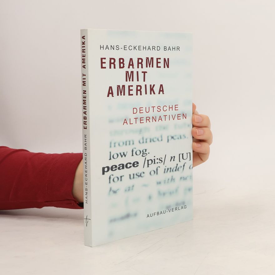 Hans-Eckehard Bahr Erbarmen mit Amerika