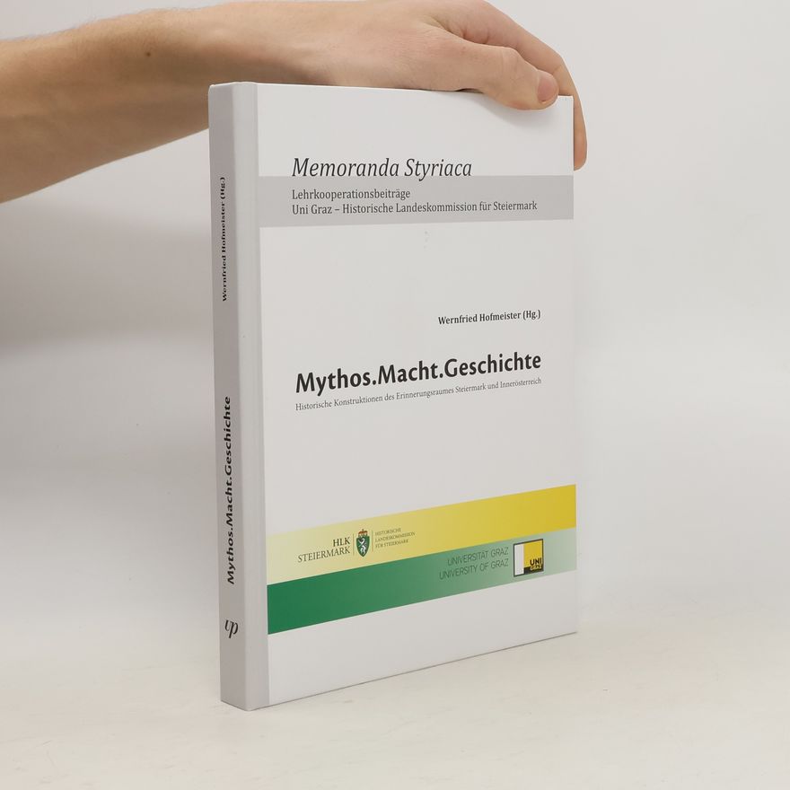 Wernfried Hofmeister Mythos, Macht, Geschichte