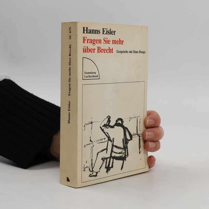 Hanns Eisler Fragen Sie mehr über Brecht
