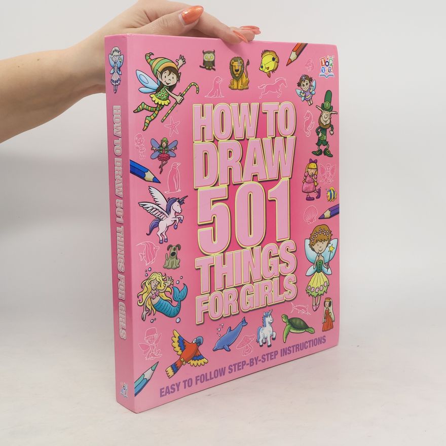 Kolektiv autorů How to draw 501 things for girls
