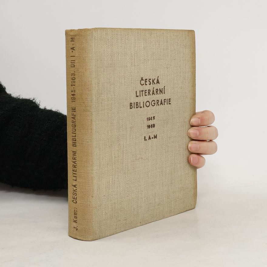 Collectif d'auteurs Česká literární bibliografie 1945 - 1963 díl I. (A-M)