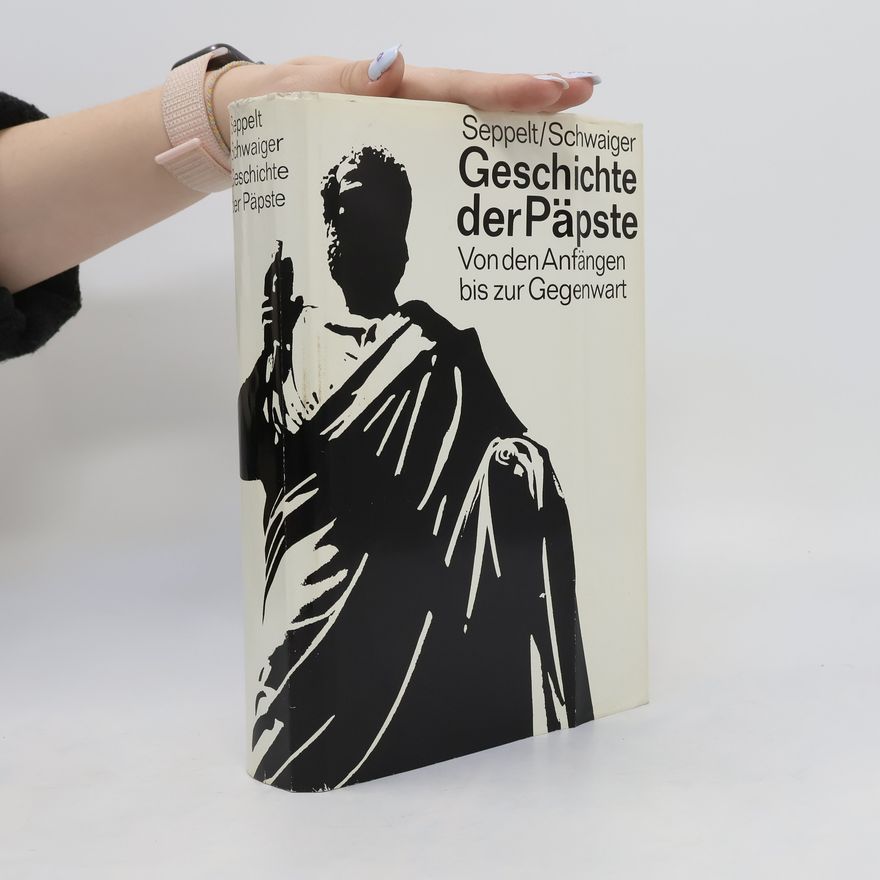 Kolektiv autorů Geschichte der Päpste. Von den Anfängen bis zur Gegenwart