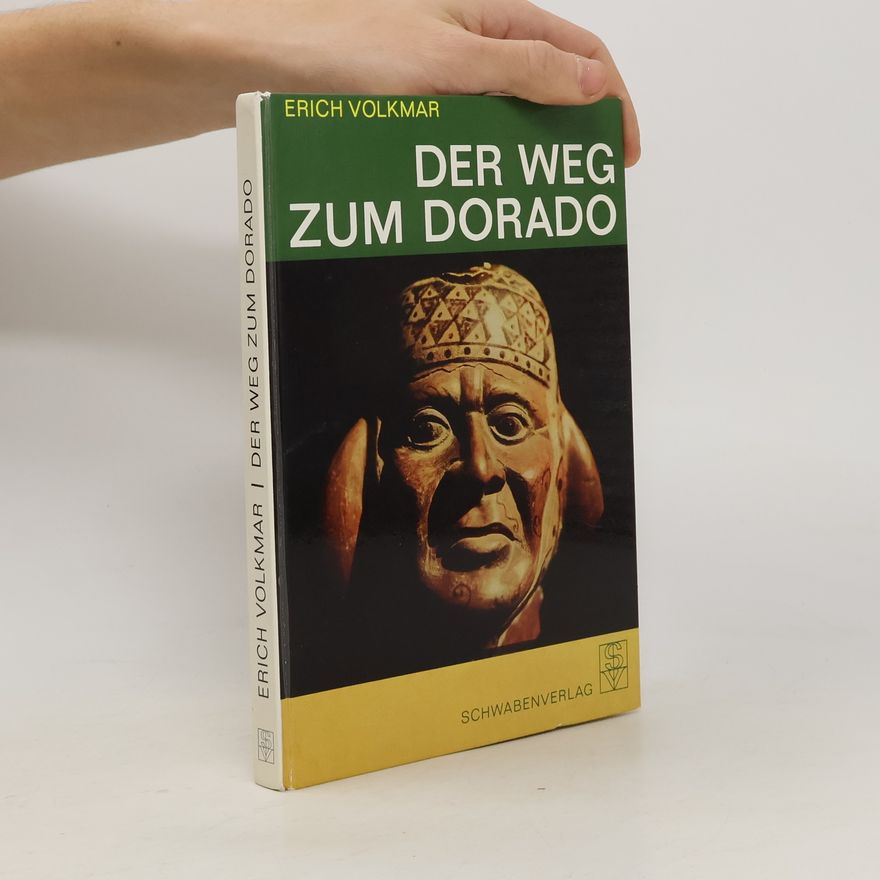 Erich Richter Der Weg zum Dorado