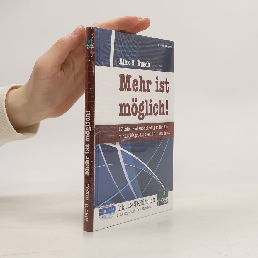 Alex S. Rusch Mehr ist möglich!