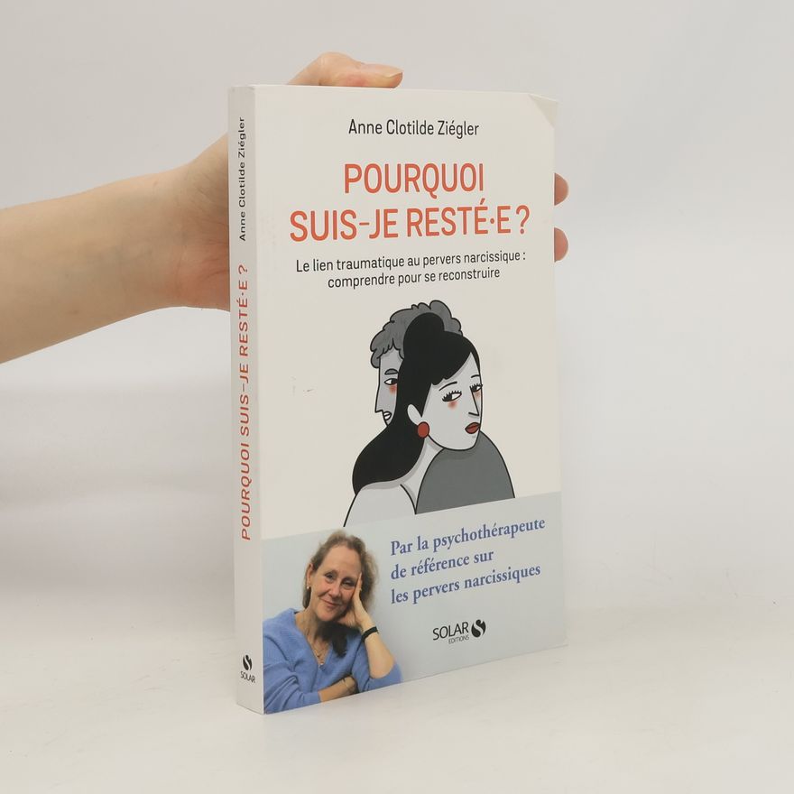 Anne Clotilde Ziégler Pourquoi suis-je restée?