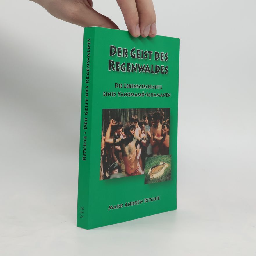 Mark Andrew Ritchie Der Geist des Regenwaldes