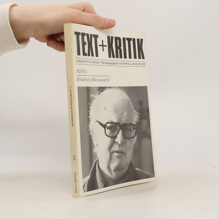 Heinz Ludwig Arnold Text + Kritik 50/51. Friedrich Dürrenmatt 1. Zeitschrift für Literatur