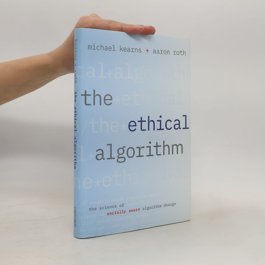 Angeline Kearns-Blain The Ethical Algorithm