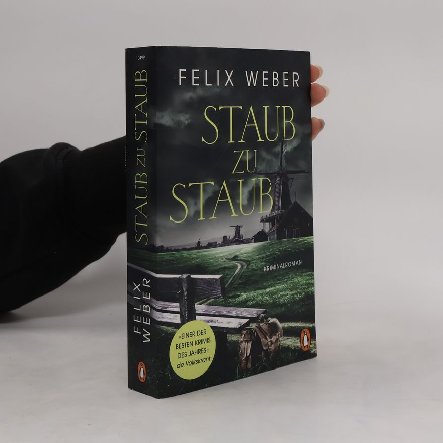 Felix Weber Staub zu Staub