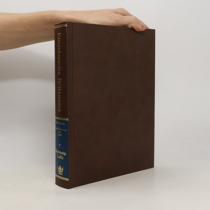 Autorenkollektiv The New Encyclopaedia Britannica: Micropaedia. 15th Edition: Volume V