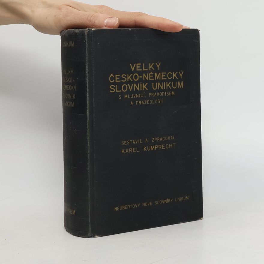 Karel Kumprecht Velký česko-německý slovník unikum