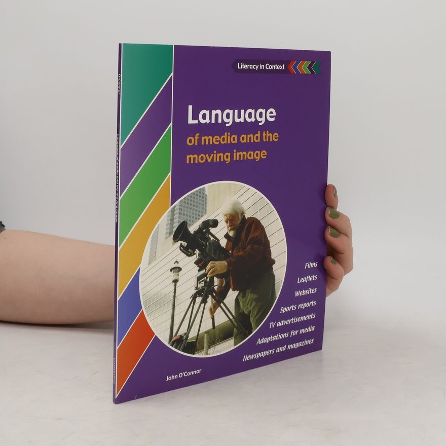 John C. OConnor Language of Media and the Moving Image