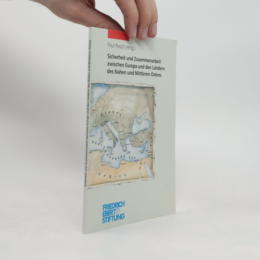 Paul Pasch Sicherheit und Zusammenarbeit zwischen Europa und den Ländern des Nahen und Mittleren Ostens