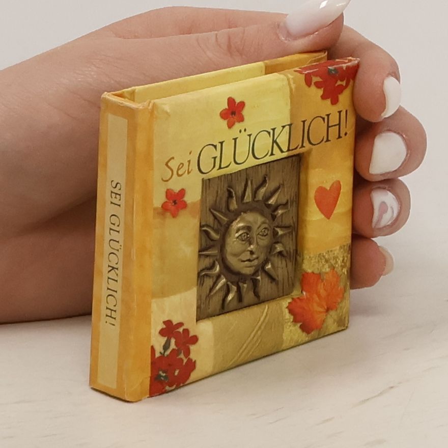 Autorenkollektiv Sei Glücklich!