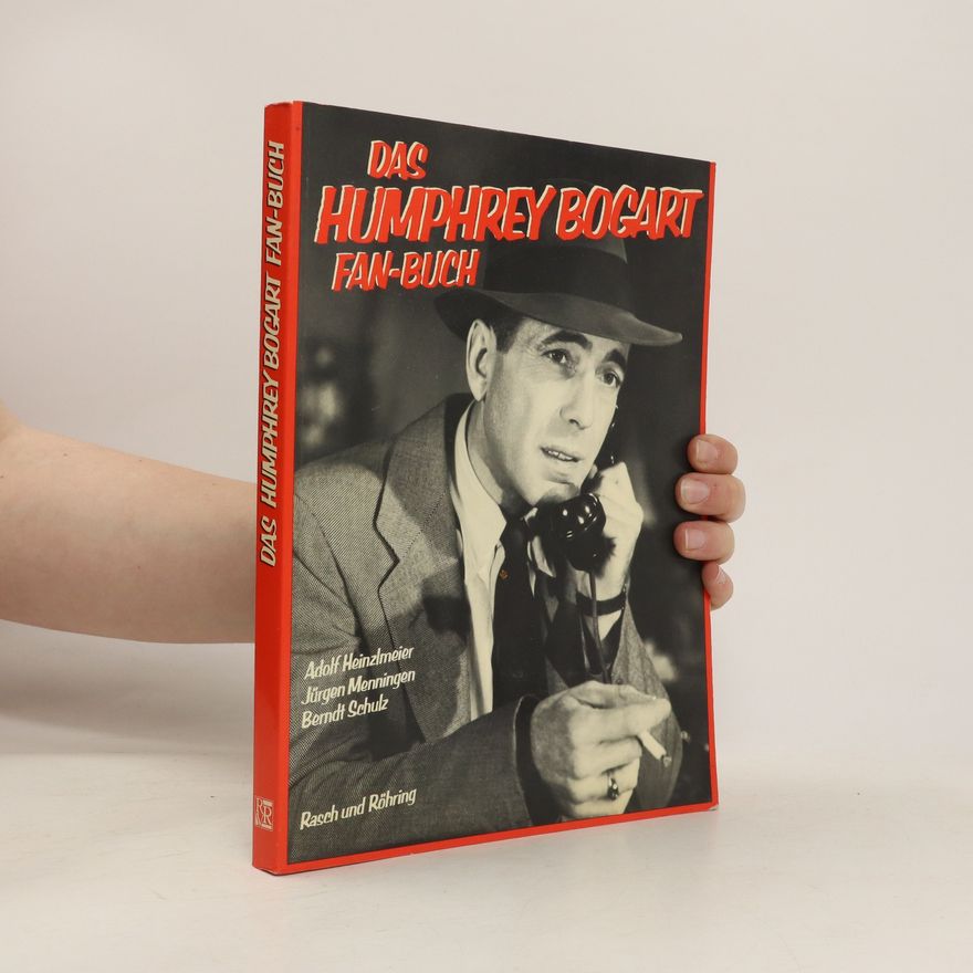 Adolf Heinzlmeier Das Humphrey-Bogart-Fan-Buch