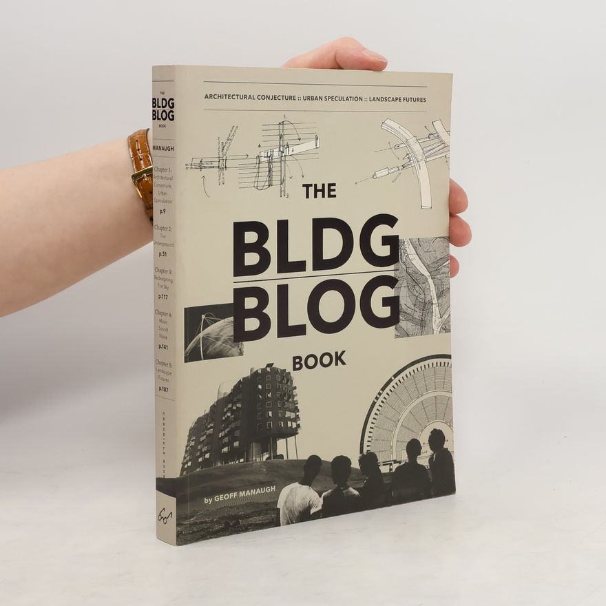 Geoff Manaugh The BLDGBLOG Book