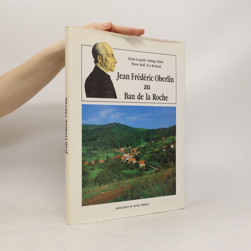 Eva Berhaud Jean Frédéric Oberlin au Ban de la Roche