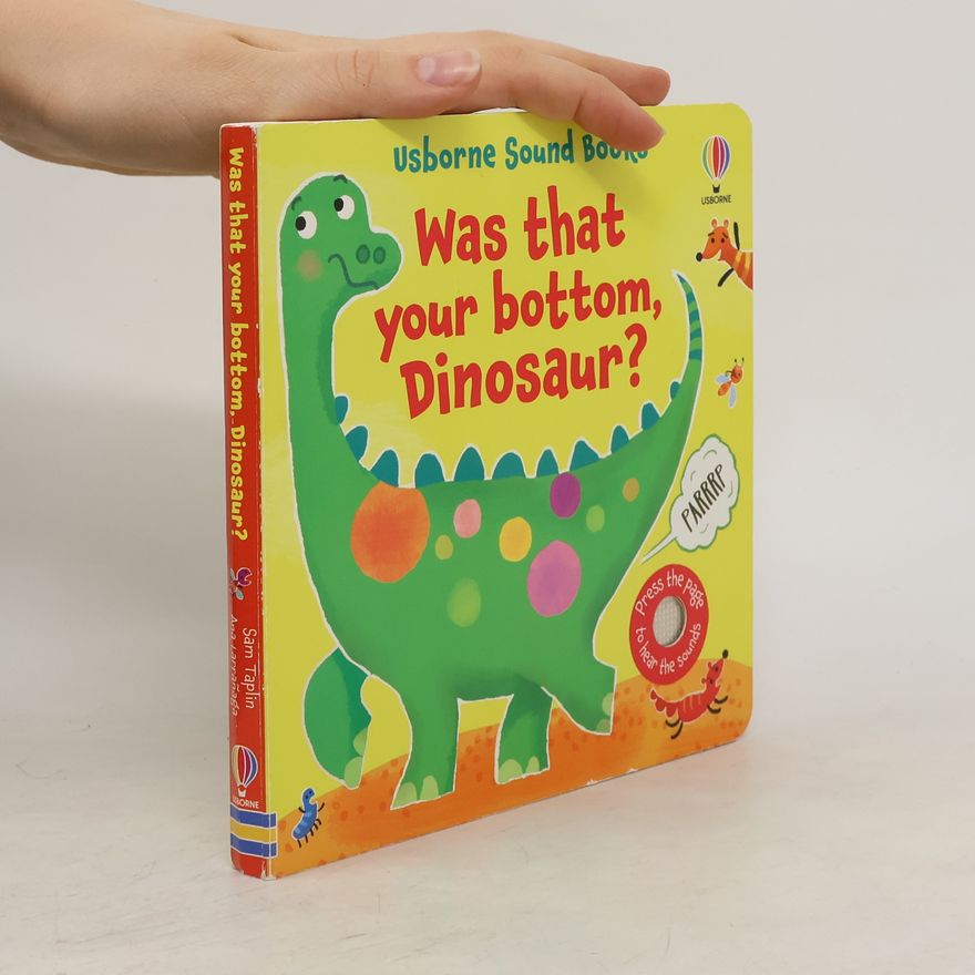 Sam Taplin Was That Your Bottom, Dinosaur?