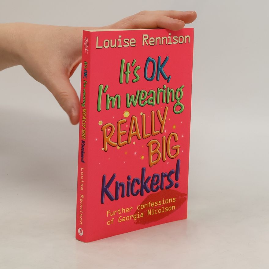 Louise Rennison It's OK, I'm Wearing Really Big Knickers!