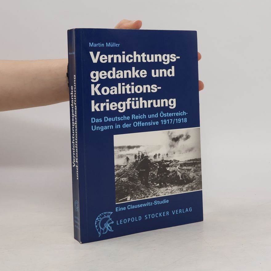 Martin Müller Vernichtungsgedanke und Koalitionskriegführung