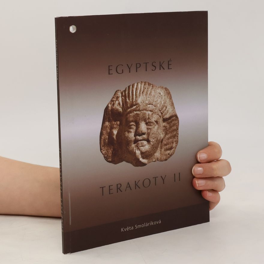 Květa Smoláriková Egyptské terakoty II