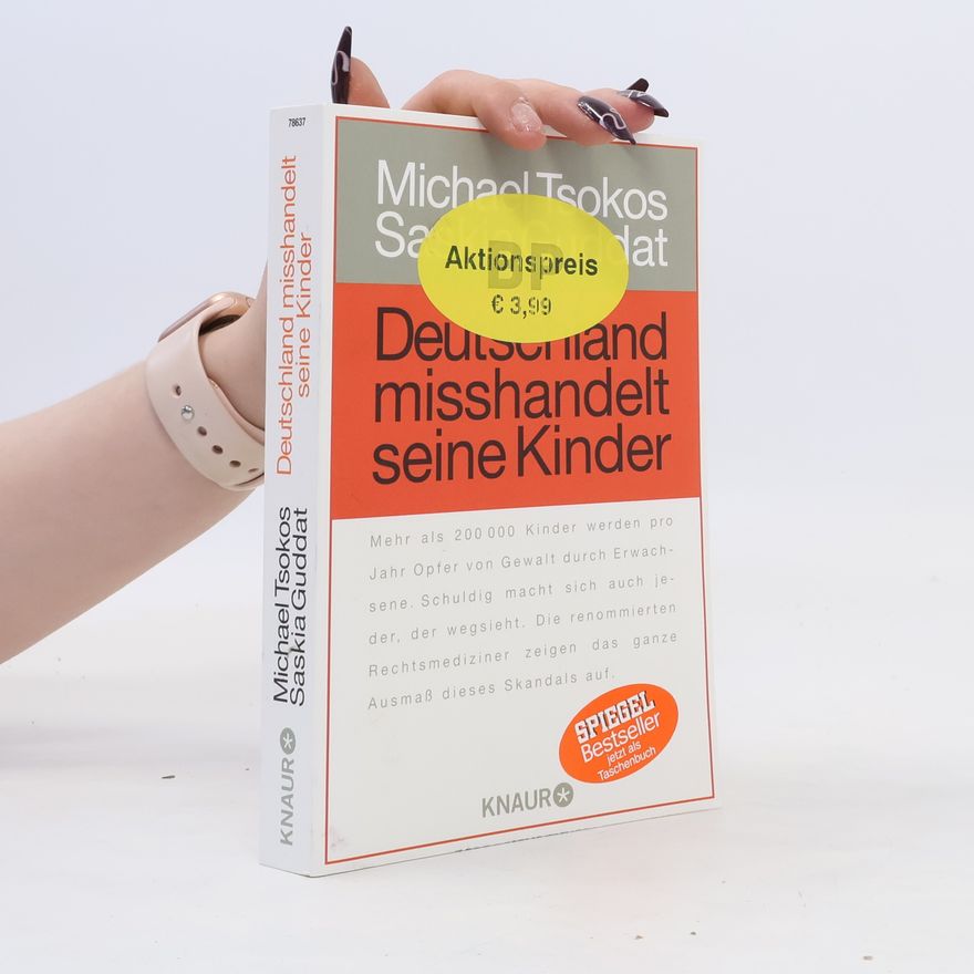 Michael Tsokos Deutschland misshandelt seine Kinder