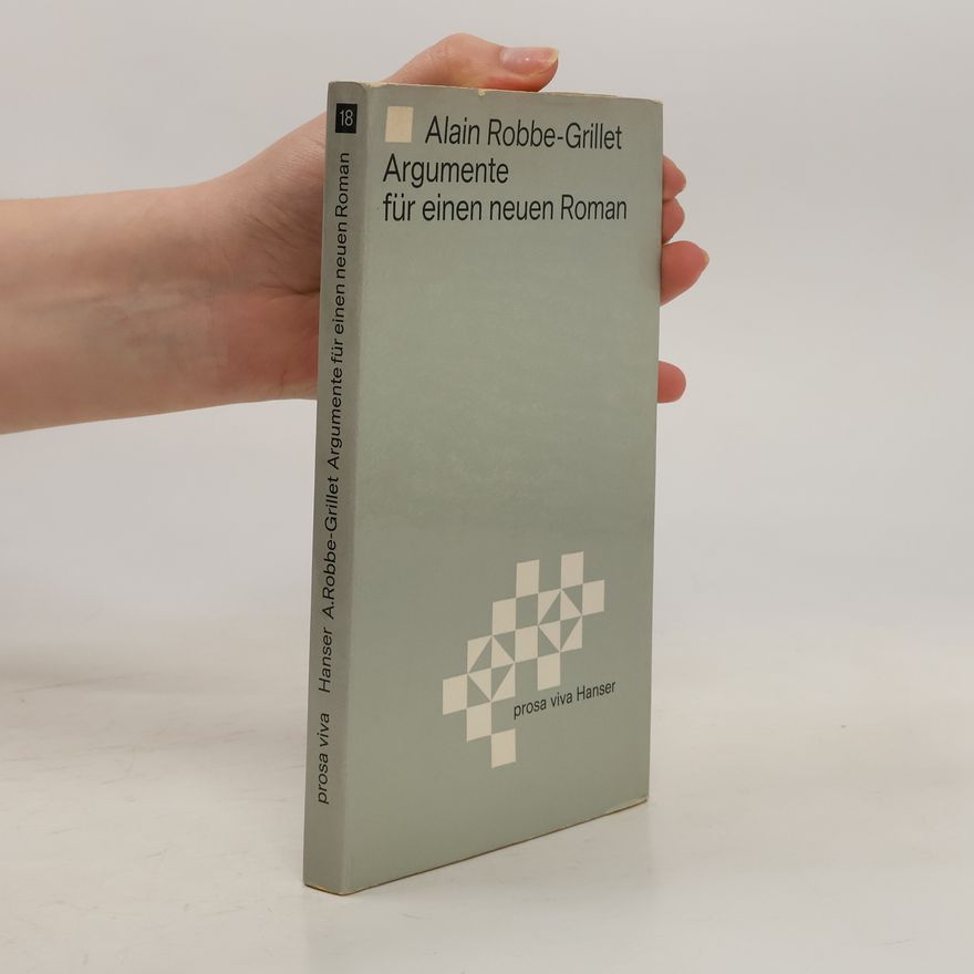 Alain Robbe-Grillet Argumente für einen neuen Roman