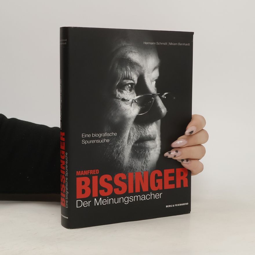 Hermann Schmidt Manfred Bissinger - der Meinungsmacher