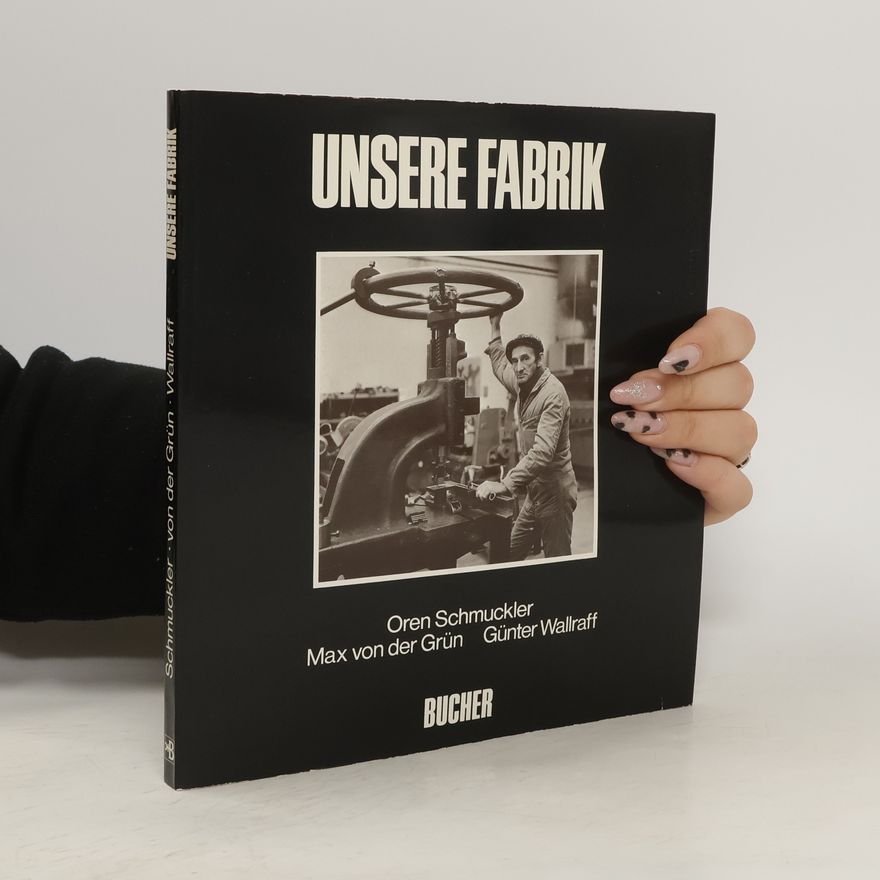Günter Wallraff Unsere Fabrik