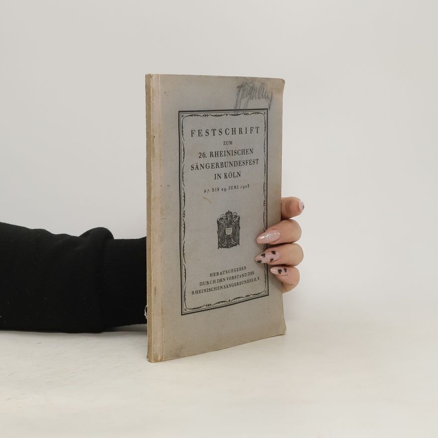 Collectif d'auteurs Festschrift zum 26. Rheinischen sängerbundesfest in Köln 1925