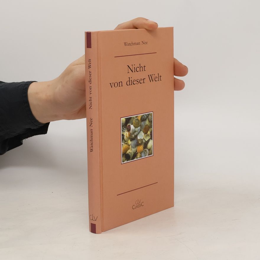 Watchman Nee Nicht von dieser Welt