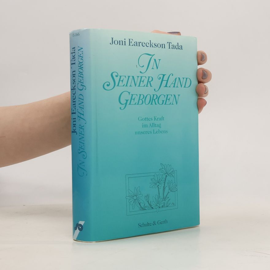 Joni Eareckson Tada In Seiner Hand Geborgen