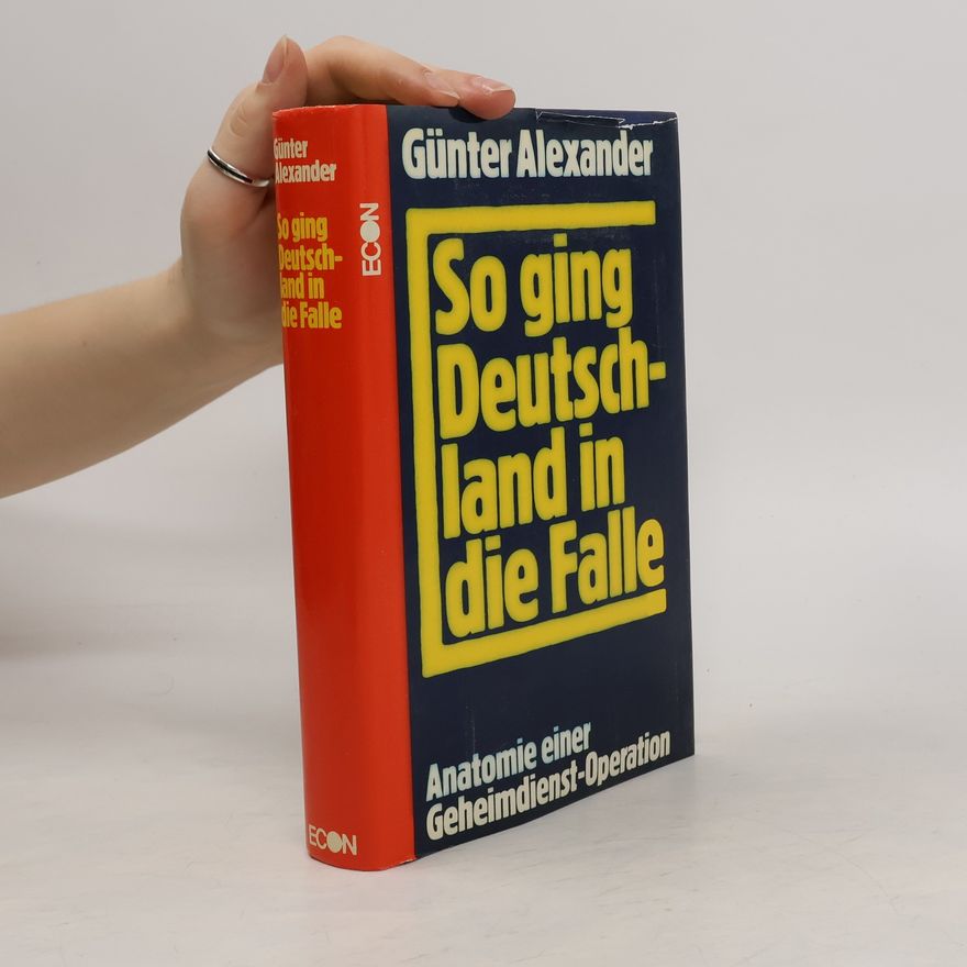 Günter Peis So ging Deutschland in die Falle