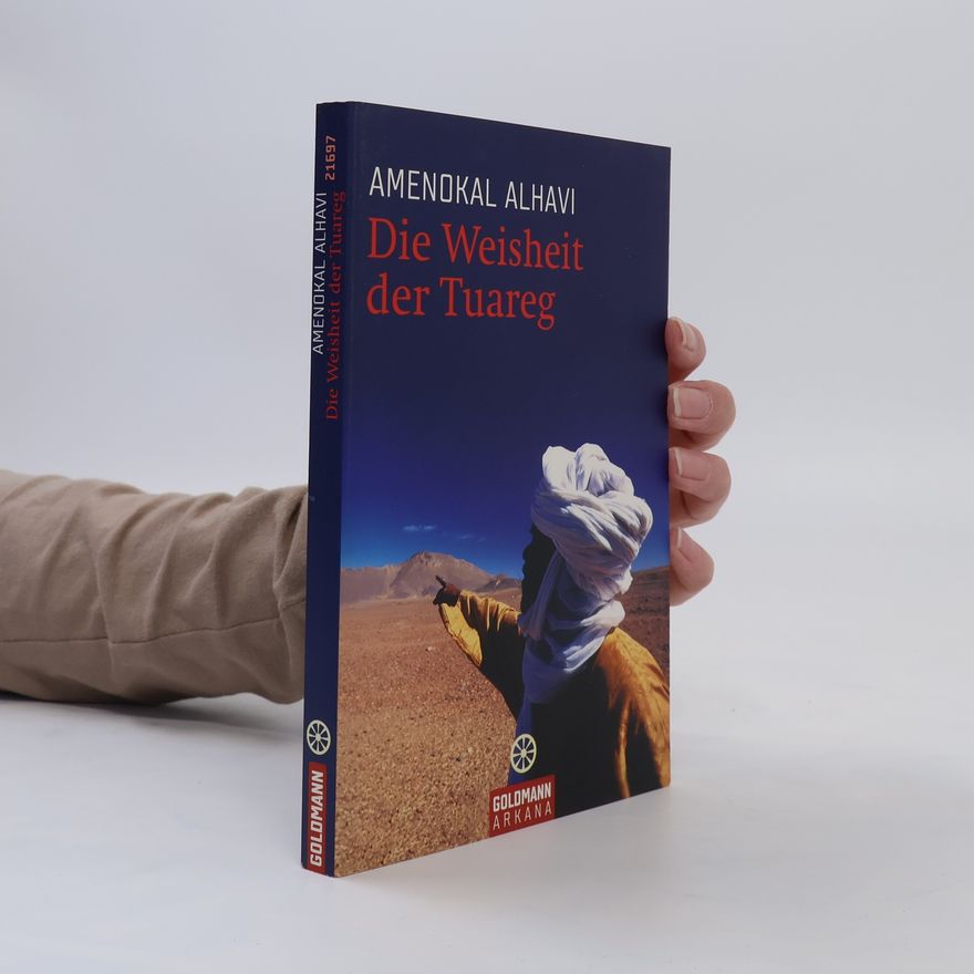 Amenokal Alhavi Die Weisheit der Tuareg